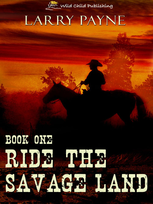 Title details for Ride the Savage Land by Larry Payne - Available